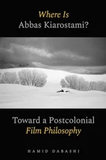 Where Is Abbas Kiarostami?