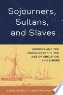 Sojourners, Sultans, and Slaves