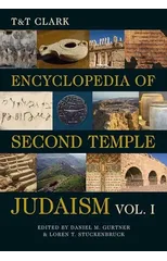 T&T Clark Encyclopedia of Second Temple Judaism Volume One