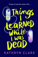 Things I Learned While I Was Dead