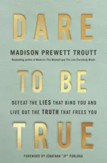 Dare to Be True