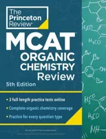 Princeton Review MCAT Organic Chemistry Review, 5th Edition