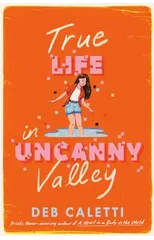 True Life in Uncanny Valley