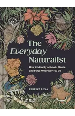 The Everyday Naturalist
