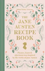 The Jane Austen Recipe Book