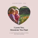 I Love You, However You Feel