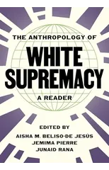 The Anthropology of White Supremacy