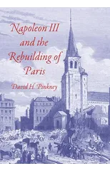 Napoleon III and the Rebuilding of Paris