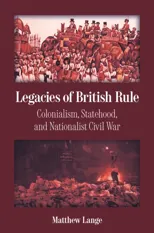 Legacies of British Rule