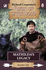 Robin of Sherwood - Mathilda's Legacy