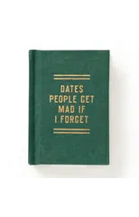 Dates People Get Mad If I Forget Tiny Diary