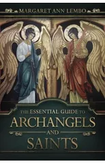 The Essential Guide to Archangels and Saints