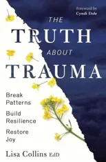 The Truth About Trauma