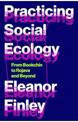 Practicing Social Ecology