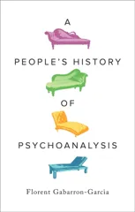 A People's History of Psychoanalysis