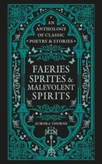 Faeries, Sprites & Malevolent Spirits