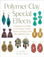 Polymer Clay Special Effects