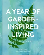 A Year of Garden-Inspired Living