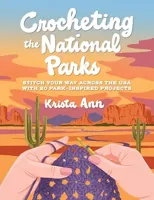 Crocheting the National Parks