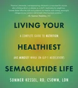 Living Your Healthiest Semaglutide Life