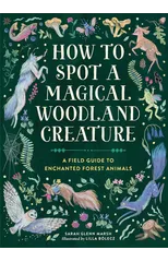 How to Spot a Magical Woodland Creature