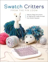Swatch Critters from the Pin Loom