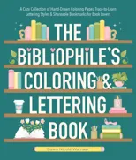 The Bibliophile's Coloring and Lettering Book