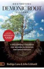 Destroying Demonic Root Systems