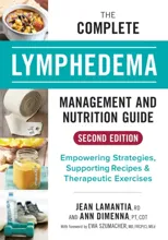 The Complete Lymphedema Management and Nutrition Guide