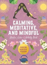 Calming, Meditative and Mindful Sticker, Color & Activity Book