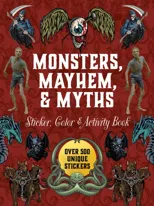 Monsters, Mayhem, and Myths Sticker, Color & Activity Book