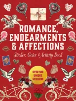 Romance, Endearments & Affections Sticker, Color & Activity Book