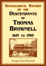Genealogical Record of the Descendants of Thomas Brownell, 1619 to 1910