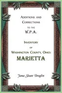 Additions and Corrections to the W.P.A. Inventory of Washington County, Ohio