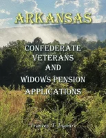 Arkansas Confederate Veterans and Widows Pension Applications