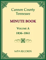 Cannon County, Tennessee Minute Book, Volume A, 1836-1841