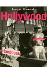 The Chateau Marmont Hollywood Handbook