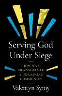 Serving God Under Siege