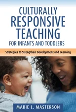 Culturally Responsive Teaching for Infants and Toddlers