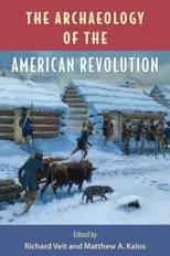 The Archaeology of the American Revolution
