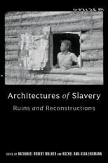Architectures of Slavery