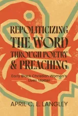Repoliticizing the Word Through Poetry and Preaching