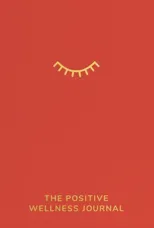 The Positive Wellness Journal