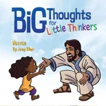 Big Thoughts For Little Thinkers