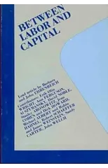 Between Labor and Capital