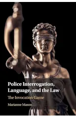 Police Interrogation, Language, and the Law