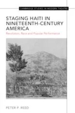 Staging Haiti in Nineteenth-Century America