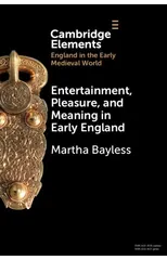 Entertainment, Pleasure, and Meaning in Early England
