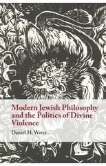 Modern Jewish Philosophy and the Politics of Divine Violence