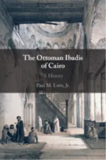 The Ottoman Ibadis of Cairo